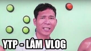 [YTP] Lâm Vlog Meme :))