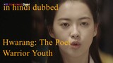 Hwarang: The Poet Warrior Youth season 1 episode 2 in Hindi dubbed.