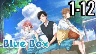 Blue Box Episode 1-12