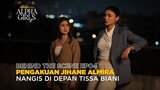 Behind The Scene EP04 | Alpha Girls | Tissa Biani, Jihane Almira, Antonio Blanco Jr, Kevin Julio