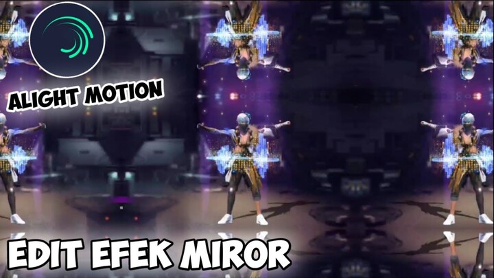 CARA EDIT VIDEO FF JEDAG JEDUG EFEK MIROR DI ALIGHT MOTION