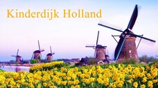 游览荷兰 - 小孩堤防风车巡游第 1 部分 | Visit the Netherlands - Windmill cruise along Kinderdijk Part 1