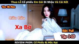 Review Phim:  Chơi Chứng Khoán Em Gái Vớ Được Tổng Tài  | Cổ Phiếu Bị Mắc Kẹt | Stock Struck | Full