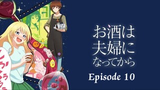 Osake wa Fuufu ni Natte kara Episode 10 ( English Sub)