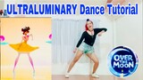 Over the Moon- ULTRALUMINARY DANCE TUTORIAL (Mirrored + Explanation)