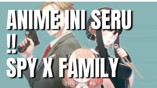 Infonime #6 : SPY X FAMILY