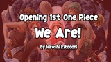 【One Piece】We Are! - Hiroshi Kitadani | Opening Song Theme 1st One Piece | Lyrics
