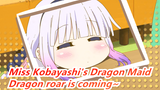 Miss Kobayashi's Dragon Maid|Prepare the medical kit ~ the real evil dragon roar is coming.