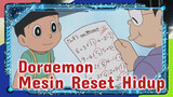 Doraemon
Mesin Reset Hidup
