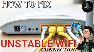 HOW TO FIX AN UNSTABLE WIFI CONNECTION | PAANO AYUSIN ANG INYONG WIFI CONNECTION