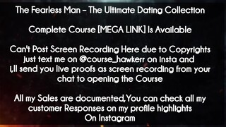 The Fearless Man course -  The Ultimate Dating Collection download
