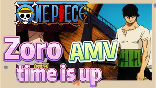 [ONE PIECE]  AMV | Zoro time is up