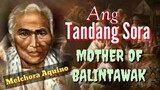 Melchora Aquino | Tandang Sora | Ina ng Katipunan | Ina ng Himagsikan | Tenrou21