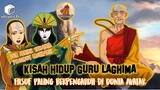 KISAH HIDUP GURU LAGHIMA | AVATAR: THE LEGEND OF KORRA INDONESIA
