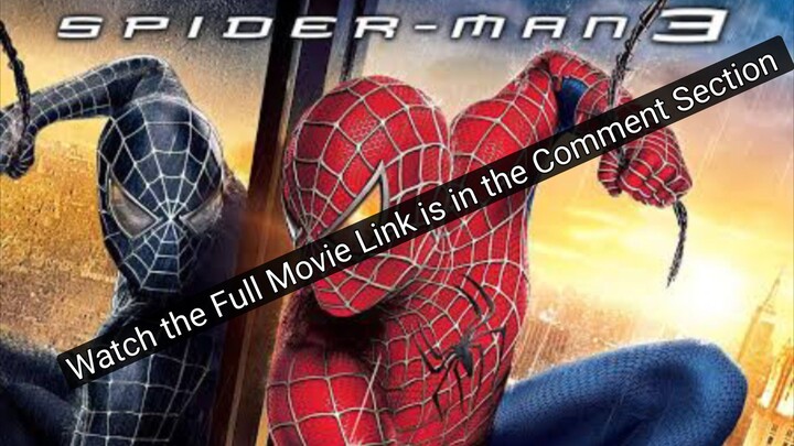 Spiderman 3 Full Movie HD