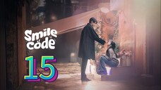 🇨🇳 EP15: Smile Code (Eng Sub)