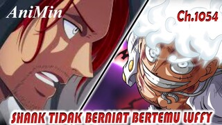 FULL SPOILER OP 1054 | SHANK TIDAK BERNIAT BERTEMU LUFFY