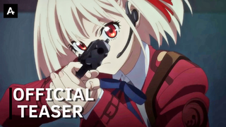 Lycoris Recoil - Official Teaser | AnimeStan