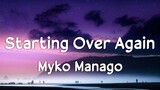 Starting Over Again - Myko Mañago (Lyrics)