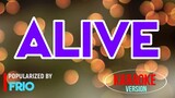 ALIVE - FRIO | Karaoke Version |🎼📀▶️