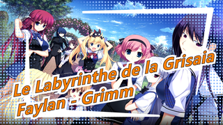 [Le Labyrinthe de la Grisaia] [Anime ED/320KBPS] Faylan - Grimm