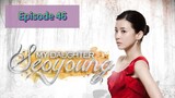 MY DAUGHTER SEO YOUNG Episode 46 Finale Tagalog Dubbed