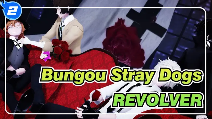 [Bungou Stray Dogs/MMD] REVOLVER_2