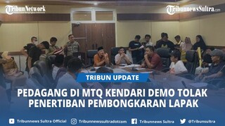 BREAKING NEWS Pedagang di MTQ Kendari Tolak Pembongkaran Lapak, Unjuk Rasa di DPRD Provinsi Sultra