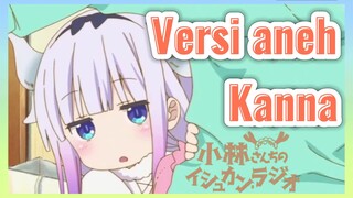 [Miss Kobayashi's Dragon Maid] Kompilasi |Versi aneh Kanna