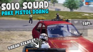 SOLO VS SQUAD CUMA PAKE PISTOL, YANG LOBBY AUTO PENSI WKWK.