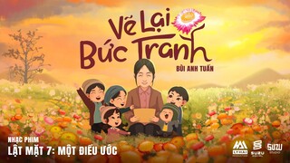 VẼ LẠI BỨC TRANH - Bùi Anh Tuấn | OST Lật Mặt 7: Một Điều Ước | AMV