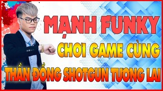 [GARENA FREE FIRE ]  MẠNH FUNKY BẮN CÙNG THÁNH SHOTGUN QUÁ KINH KHỦNG