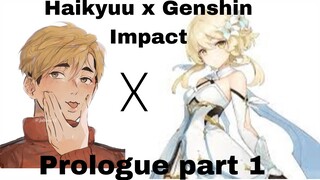 Haikyuu x Genshin Impact; Prologue: part 1
