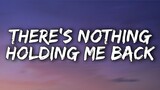 THERE'S NOTHING HOLDING ME BACK - Shawn Mendes [ Lyrics ] HD