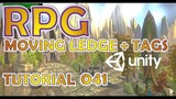 How To Make An RPG For FREE - Unity Tutorial #041 - TAGS + MOVING LEDGES
