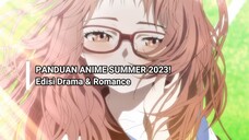 GULANYA MANA? ~PANDUAN ANIME SUMMER 2023! Edisi Drama & Romance!~~