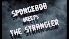 Spongebob Squarepants S3 (Malay) - Spongebob Meets The Strangler