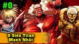 9 Siêu TITAN cực mạnh - (BỰA)