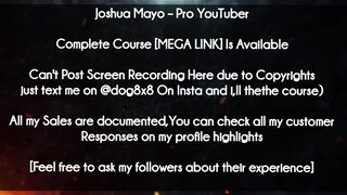 Joshua Mayo  course - Pro YouTuber download