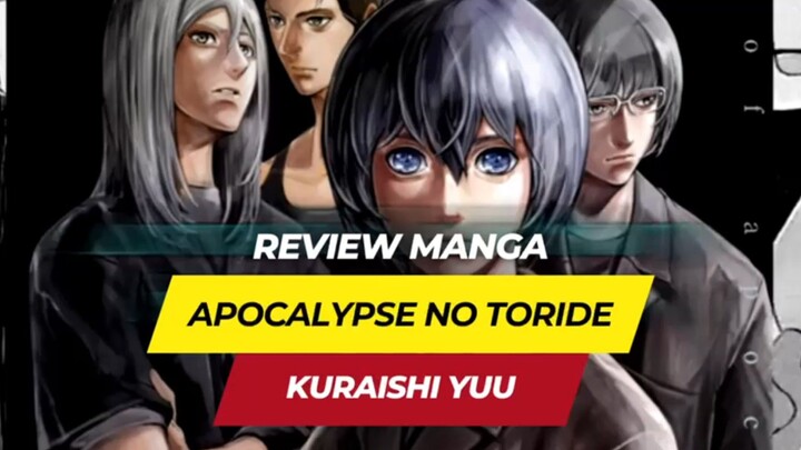 Review manga Apocalypse No Toride Karya Kuraishi Yuu