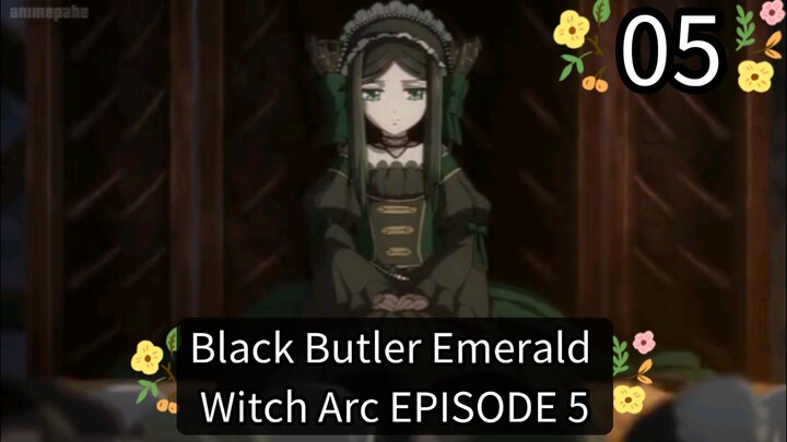 Black Butler Emerald Witch Arc EPISODE 5