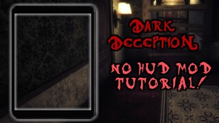 Dark Deception: No HUD Mod Tutorial! (No Map Challenge)