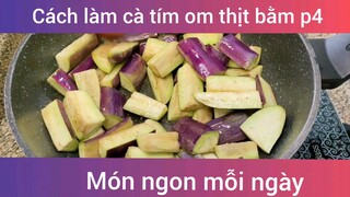 Cà tím om thịt bằm p4