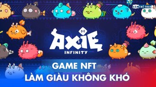 GAME NFT | LÀM GIÀU KHÔNG KHÓ