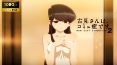 Komi San S2 - Ep8 SUB INDO (Komi Can't Communicate)