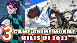 Wajib Coba! 3 Rekomendasi Game Anime Mobile yang Rilis di Tahun 2023