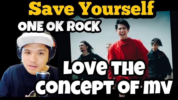 ONE OK ROCK - Save Yourself | OFFICIAL MUSIC VIDEO|    REACTION