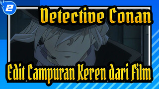 Detective Conan|Edit Campuran Keren dari Film_2