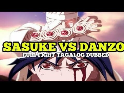SASUKE VS DANZO TAGALOG DUB