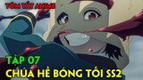 Ta Muốn Trở Thành Chúa Tể Bóng Tối SS2 | Tập 07 | Tóm Tắt Anime